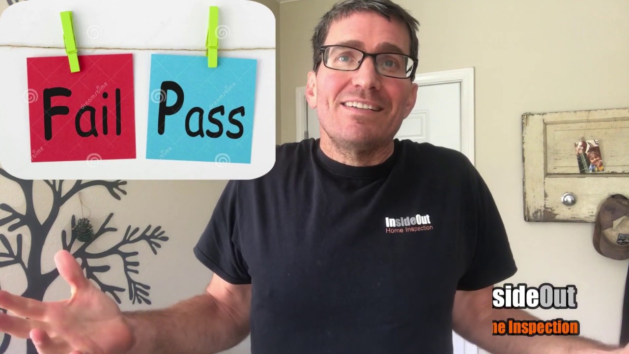 Pass or fail home inspection Sacramento | Can I fail a home inspection ...