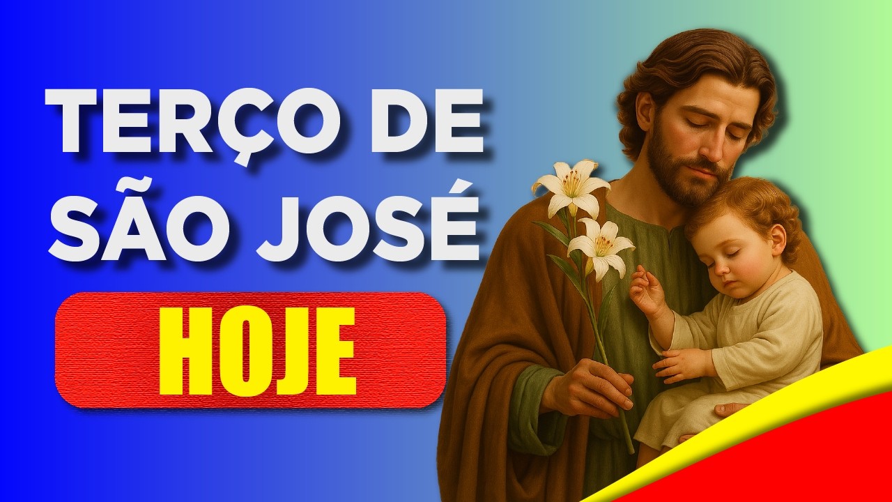 TERÇO DE SÃO JOSÉ HOJE