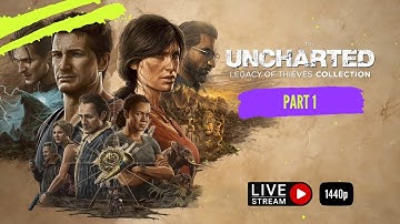 🔴UNCHARTED: Legacy of Thieves Collection Walkthrough Part 1