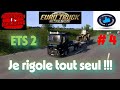 ETS 2 #4 Carrière suivi , saison 2 , Je rigole tous seul !!!