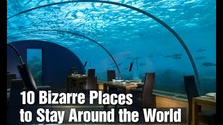 Top 10 Weird Hotels in the World