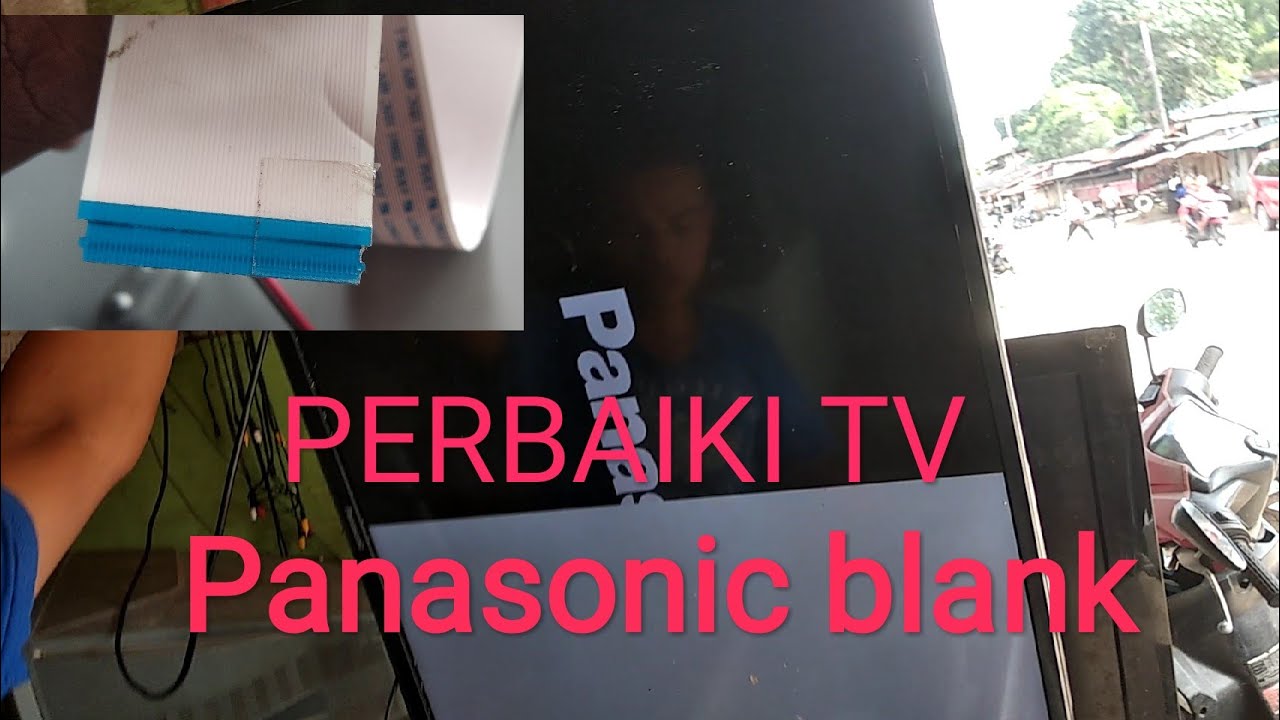 Perbaiki TV Panasonic 43' layar gak nampil(Blank) dan gambar blank