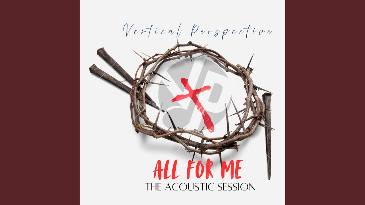 ALL FOR ME (The Acoustic Session)