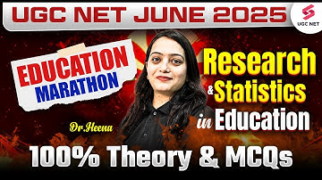 UGC NET Education Paper 2 Marathon 2025 | Research & Statistics in Education By Heena Mam