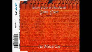 Mauro Pilato %26 Max Monti present Gam Gam   Ite Missa Est   Re Version
