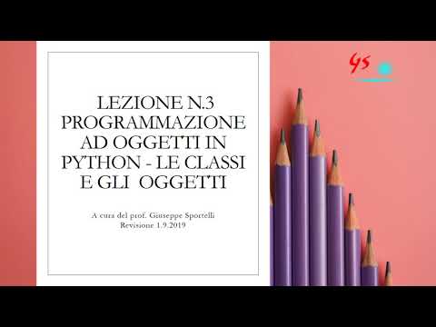 Le classi e gli oggetti in Python 3 - Video Lezione n.3 parte 1