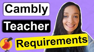 Cambly Requirements for Teachers (2021)