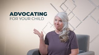 Advocating For Your Child