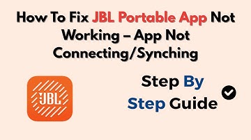 How To Fix JBL Portable App Not Working – App Not Connecting/Synching (2025)