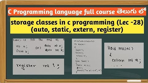 storage classes in c programming | auto | register | static | extern storage classes