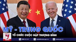 Cuộc gặp thượng đỉnh Mỹ - Trung Quốc bàn vấn đề hệ trọng trong quan hệ song phương - VNews