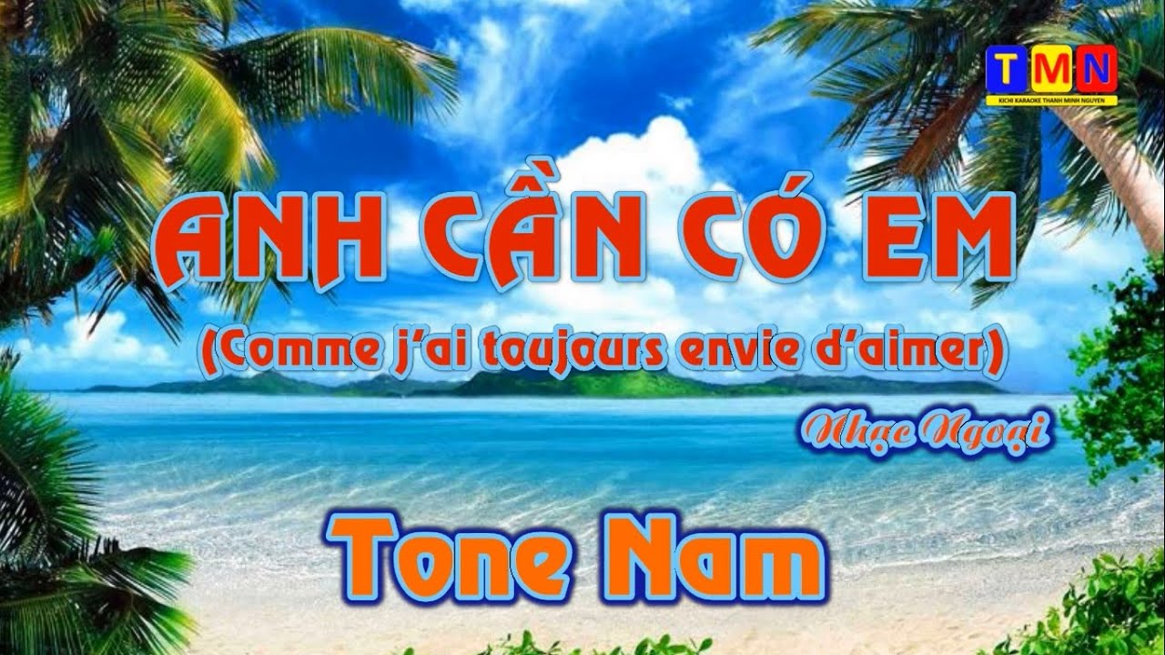 [KARAOKE] Anh cần có em Comme j'ai toujours envie d'aimer (Nhạc Ngoại
