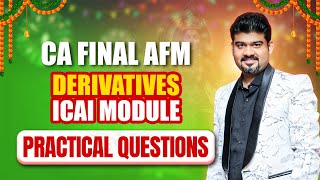Derivatives  Ca Final Afm  Icai Module Practical Questions By Ca Sankalp Kanstiya