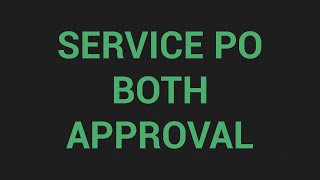 5 - Service Po Both Approval Screen