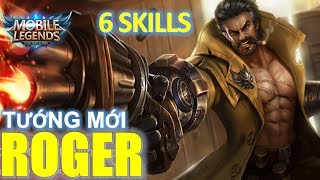 Tướng mới Roger - Thợ săn Ma Sói sở hữu 6 kỹ năng vừa cơ động và mạnh Mobile Legends Roger Legendary