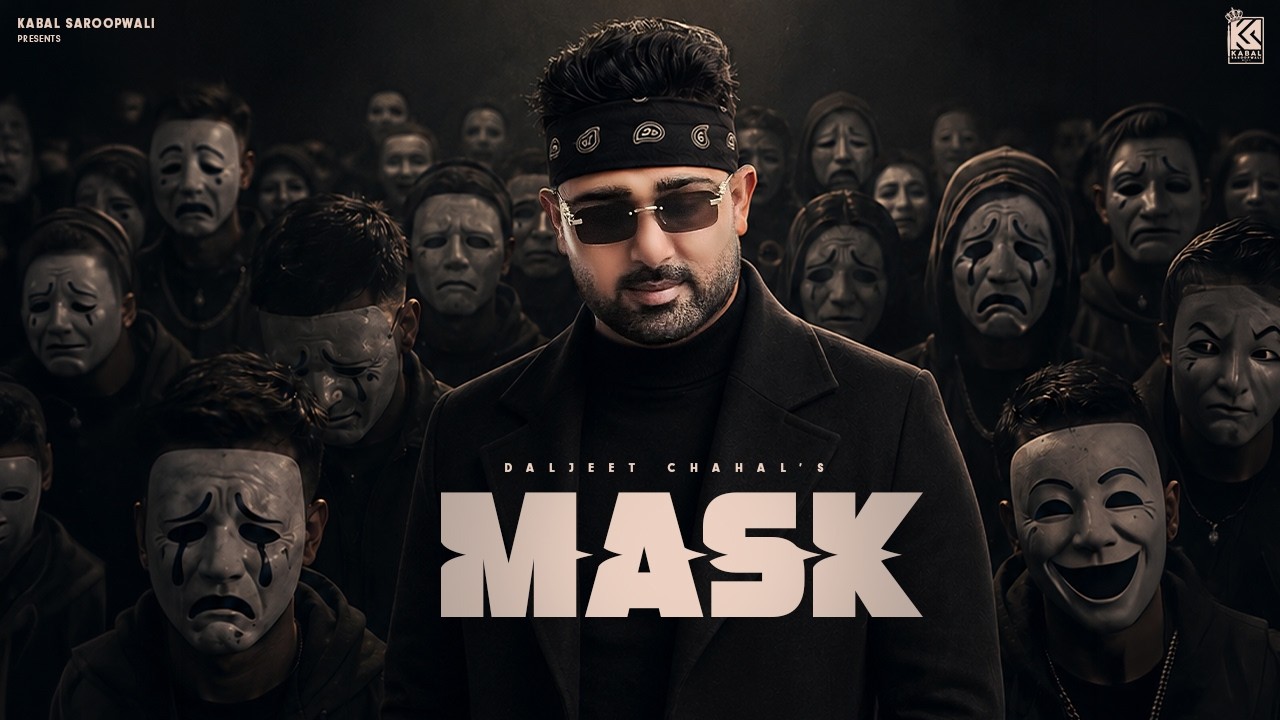 Watch MASK | Daljeet Chahal | Kabal Saroopwali | KV Mohali | Punjabi Song 2026 | Official Audio on YouTube Watch MASK | Daljeet Chahal | Kabal Saroopwali | KV Mohali | Punjabi Song 2026 | Official Audio on YouTube