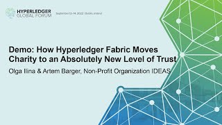 Demo: How Hyperledger Fabric Moves Charity to an Absolutely New Level... Olga Ilina & Artem Barger