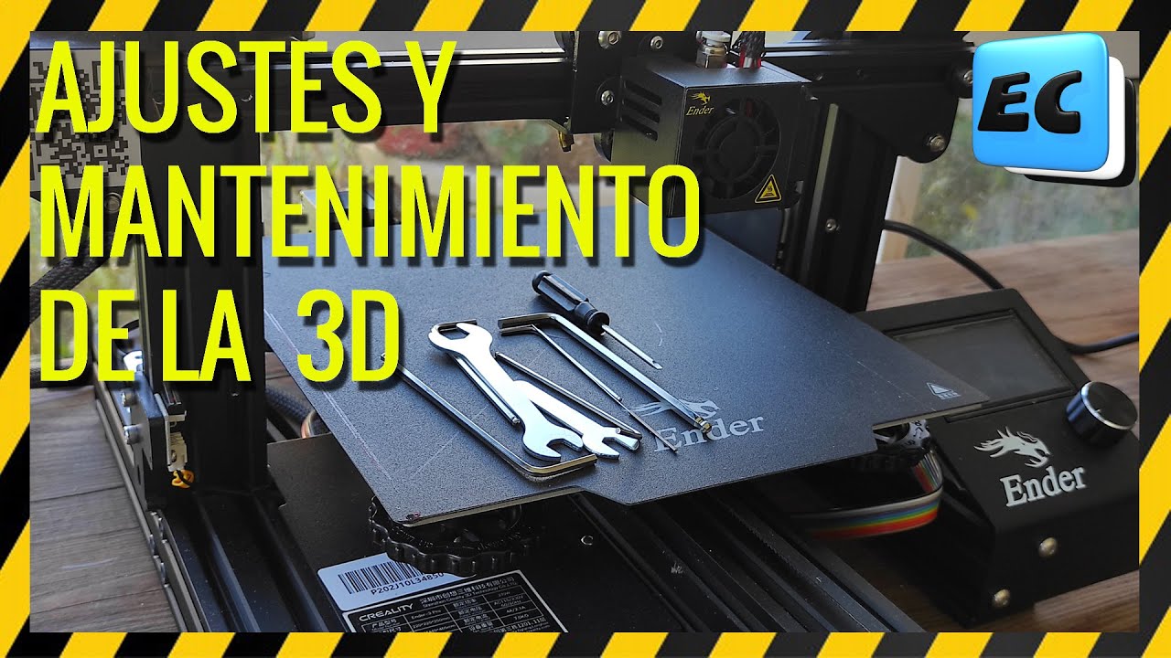 Ajustes y Mantenimiento de la impresora 3D ENDER 3 PRO de CREALITY