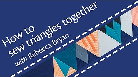 Sewing with Triangles Demo with Rebecca Bryan