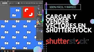 COMO SUBIR Y VENDER VECTORES EN SHUTTERSTOCK PASO A PASO!!! 💯FÁCIL Y RÁPIDO!!! Update