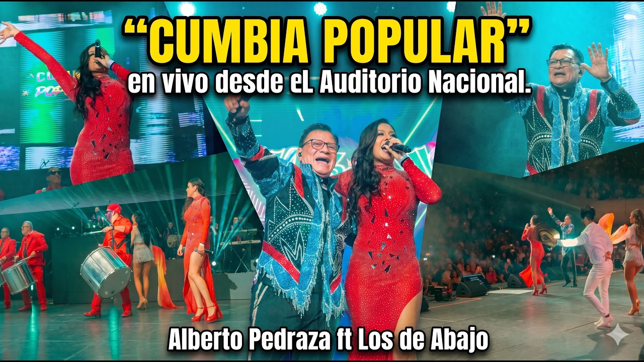 Alberto Pedraza, Tania Melo - Cumbia popular  (En vivo desde El Auditorio Nacional)