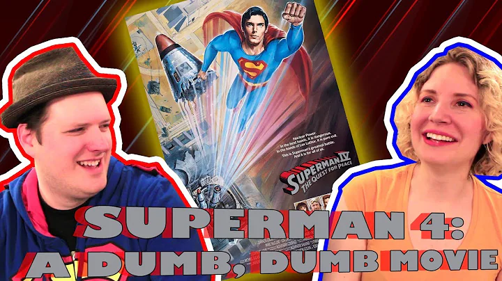 Superman 4: A Dumb, Dumb Movie (Movie Nights) (ft....