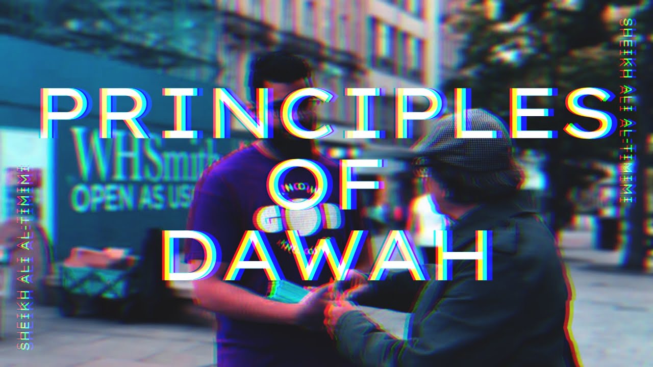 Principles of Dawah | Sheikh Ali Al-Timimi