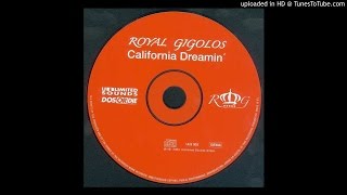 Royal Gigolos - California Dreamin' (Tek-House Single) Resimi