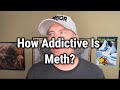 How addictive is meth