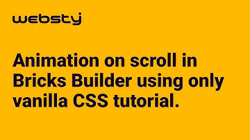 Animation on scroll in Bricks Builder using only vanilla CSS