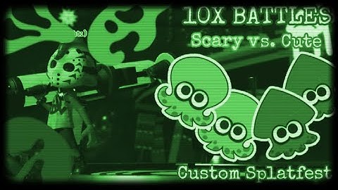 10x Battles | Scary vs. Cute Custom Splatfest