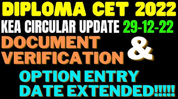 Diploma CET Document Verification & Option Entry Date Extended |KEA Circular 29-12-22 |DCET 2022