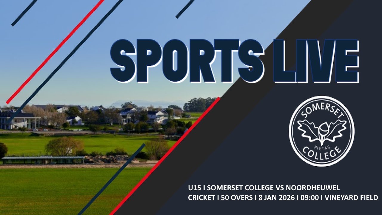 Cricket | Somerset College U15 vs Noordheuwel U15 | 50 Overs I 8 Jan 2026 I 
