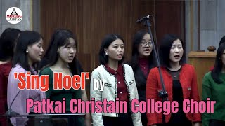 Sing Noel by Patkai Christian College Choir