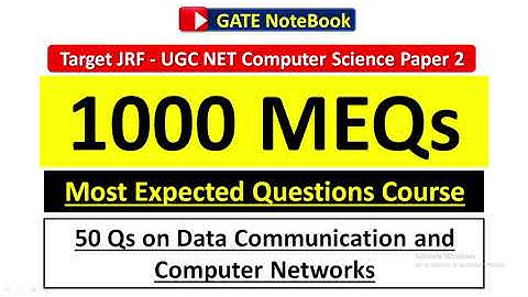 1000 MEQs - 50 Qs on Data Communication and Computer Networks Part 1 (Full course at 999/-)