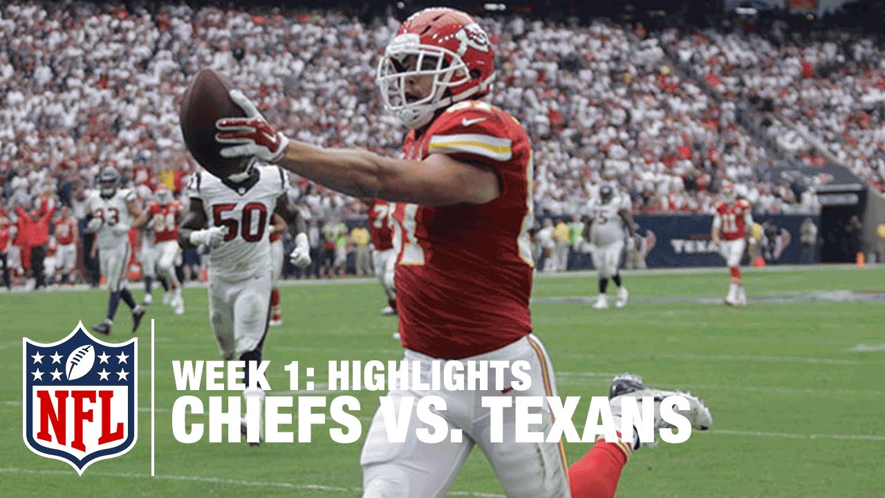 Chiefs Vs Texans Week 1 Highlights Nfl Youtube