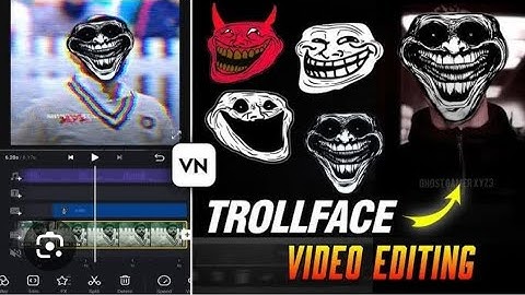 How to edit troll face in VN editing app