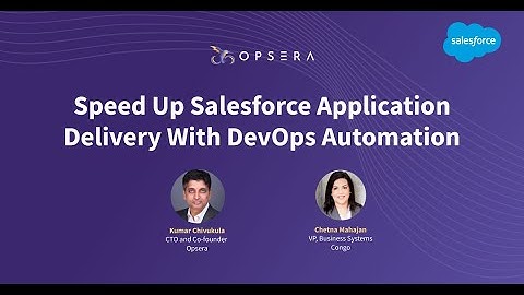 Webinar | Speed Up Salesforce Application Delivery With DevOps Automation | Opsera