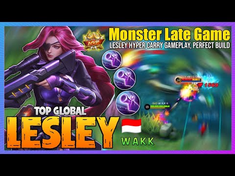 Lesley Monster Late Game - Lesley Best Build 2021 [ Top Global Lesley ] W A K K - Mobile Legends @MobaHolic