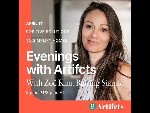 Evenings with Artifcts Decluttering with Zoe Kim - video from Artifcts