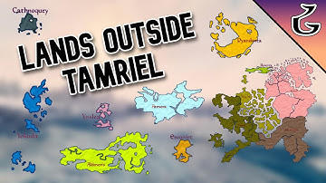 Lands Outside Tamriel | Elder Scrolls Lore