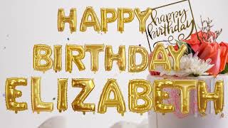 Elizabeth Happy Birthday Song   / Happy Birthday Song for Elizabeth 🥳