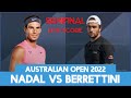 Rafael Nadal vs Matteo Berrettini ​​​​​​​​| Australian Open 2022 Live score
