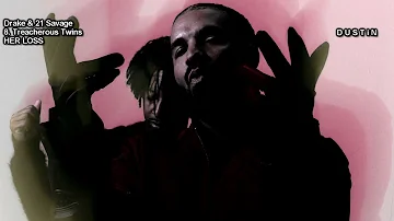 Drake & 21 Savage ▼ Treacherous Twins ⥼Subtitulado Español⥽