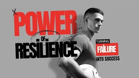 The Power of Resilience: Turning Failure into Success... Motivation for today
