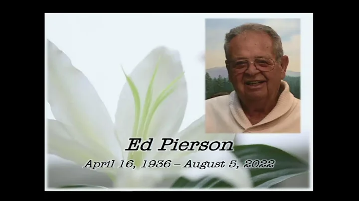 Ed Pierson - A Celebration of Life