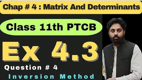 Exercise 4.3 Class 11 New Book Math 2025 | Punjab Board | Question  4 | Matrix Inversion Method 