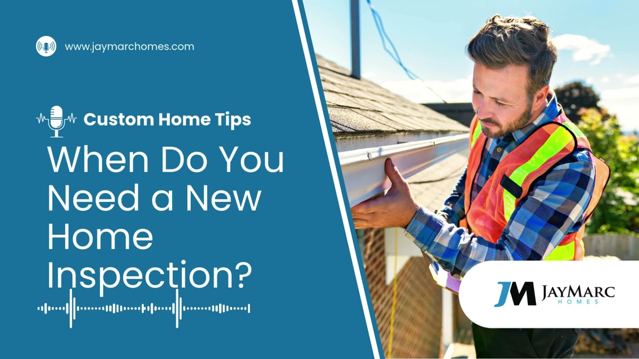 When Do You Need a New Home Inspection?