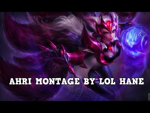 LoL - Ahri Montage by LoL Hane