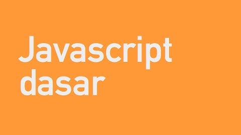Tutorial Javascript bahasa Indonesia - intro